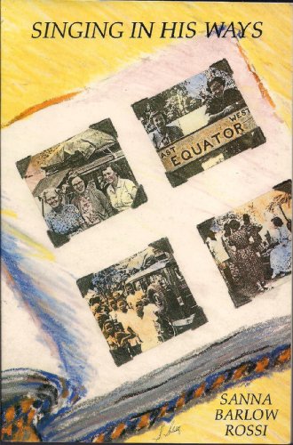 SINGING IN HIS WAYS: MEMOIRS OF THE JOY-TEAM OF GOSPEL RECORDINGS, INC. (1952-1957)