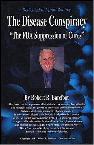 Title: The Disease Conspiracy The FDA Suppression of Cur