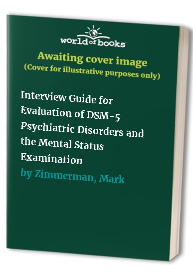 Interview Guide for Evaluating DSM-5-TR Psychiatric Disorders and the Mental Status Examination