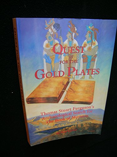 Quest for the Golden Plates Ferguson's Archaeological Search Mormon