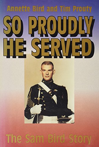 So Proudly He Served