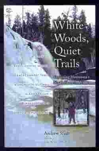 White Woods, Quiet Trails
