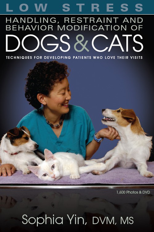 Low Stress Handling Restraint and Behavior Modification of Dogs & Cats