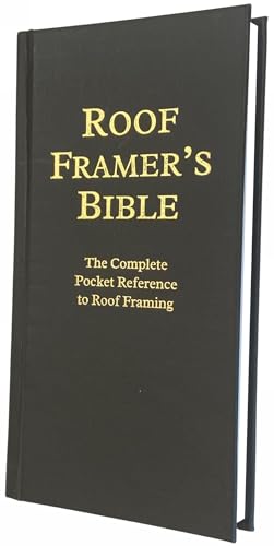 Roof Framers Bible