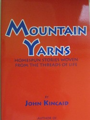 Mountain Yarns: Homespun Stories Woven From the Threads of Life