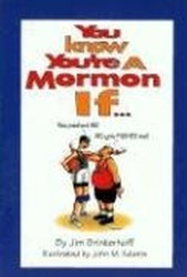 You Know You're a Mormon If--