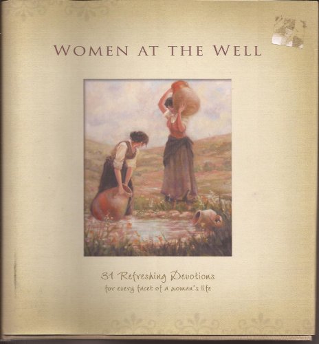 Title: Women At the Well 31 Refreshing Devotions