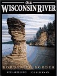 Our Wisconsin River - Border to Border