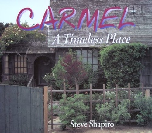 Carmel : A Timeless Place