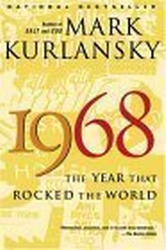 Title: 1968 The Year That Rocked The World