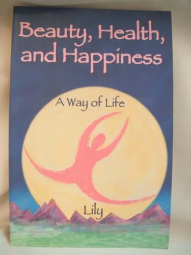 Beauty, Health and Happiness