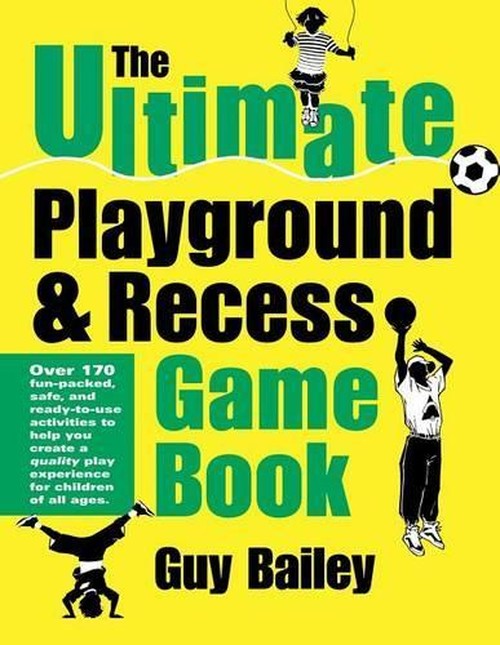 The Ultimate Playground & Recess Game Book