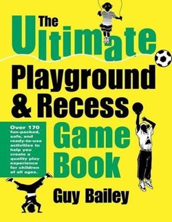 The Ultimate Playground & Recess Game Book