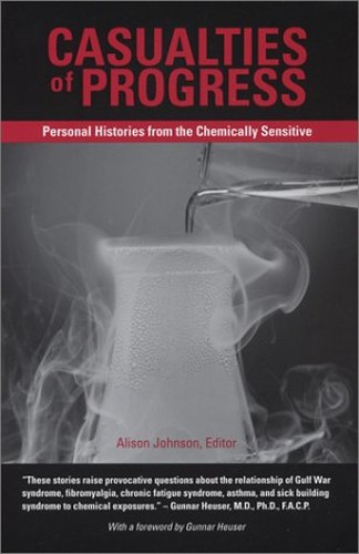 Casualties of Progress: Personal Histories from the Chemically Sensitive