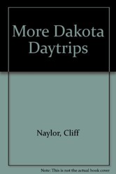 More Dakota Daytrips