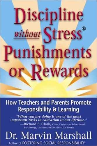 Discipline Without Stress, Punishments or Rewards