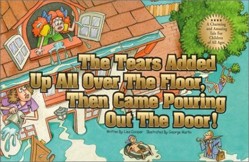 The Tears Added Up All Over the Floor, Then Came Pouring Out the Door!