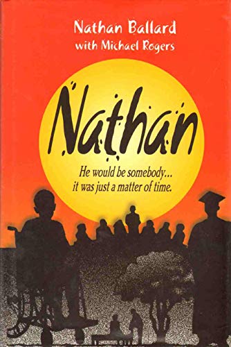 Nathan: He Would Be Somebody...It Was Just a Matter of Time