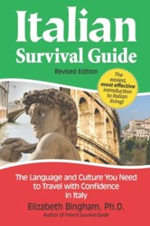 Italian Survival Guide: The Language and Culture You Need to Travel with Confidence in Italy