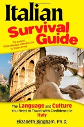 Italian Survival Guide: The Language and Culture You Need to Travel With Confidence in Italy