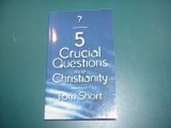 5 Crucial Questions About Cristianity (5 Crucial Questions about Christianity)