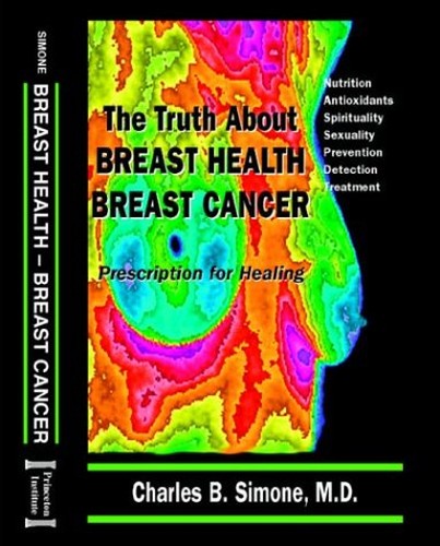 The Truth about Breast Health and Breast Cancer