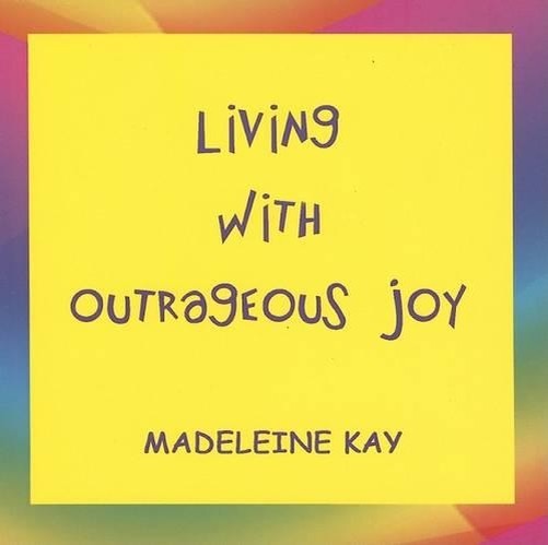 Living with Outrageous Joy