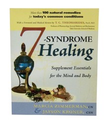 7 Syndrome Healing: Supplement Essentials for the Mind and Body