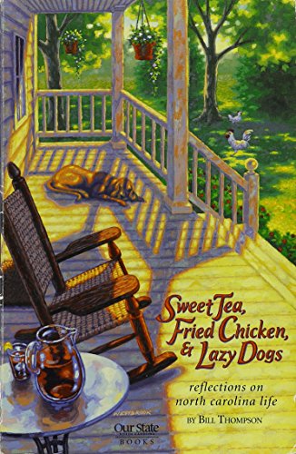 Sweet Tea, Fried Chicken, and Lazy Dogs