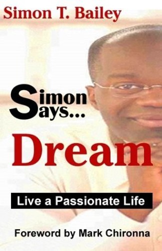 Simon Says...Dream: Live a Passionate Life