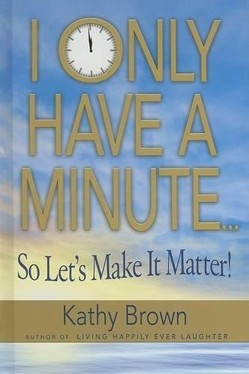 I Only Have a Minute