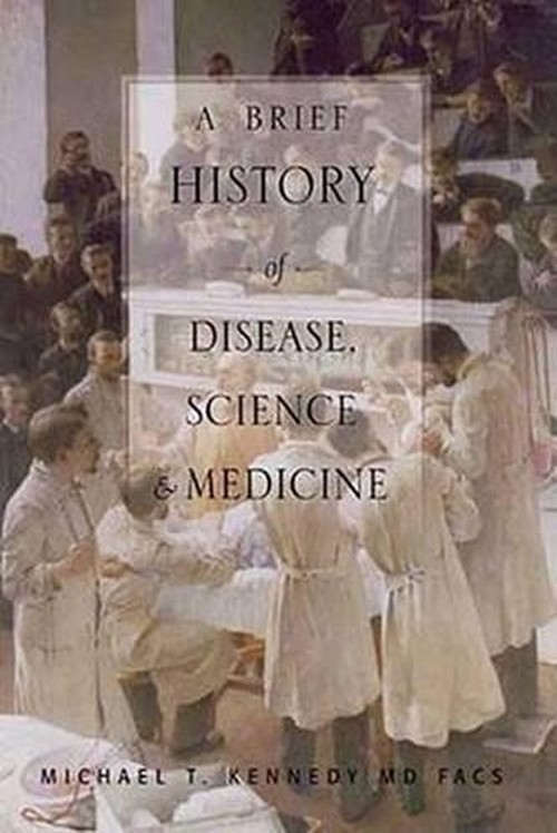 A Brief History of Disease,Science and Medicine