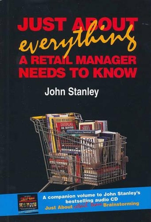 Just about Everything a Retail Manager Needs to Know
