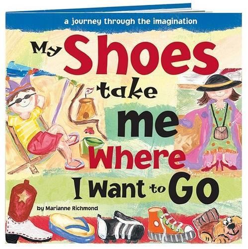 My Shoes Take Me Where I Want to Go