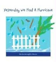 Yesterday We Had a Hurricane
