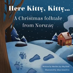Here Kitty, Kitty...: A Christmas folktale from Norway