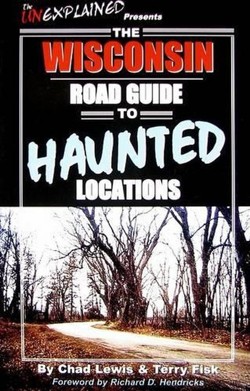 The Wisconsin Road Guide to Haunted Locations