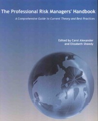 The Professional risk Managers' Handbook:A Comprehensive Guide to Current Theory and Best Practices (3 Volume Set)
