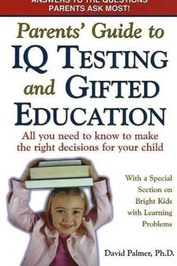 Parents' Guide to IQ Testing and Gifted Education