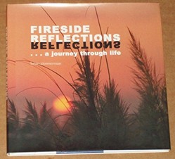 Fireside Reflections ... a Journey Through Life