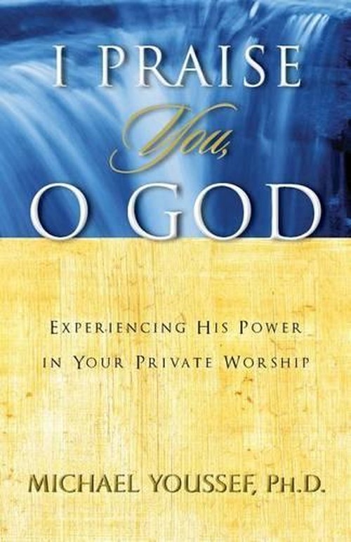I Praise You, O God