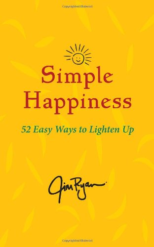 Simple Happiness: 52 Easy Ways to Lighten Up