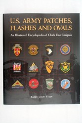 U.S Army Patches, Flashes and Ovals: An Illustrated Encyclopedia of Cloth Unit Insignia: 1