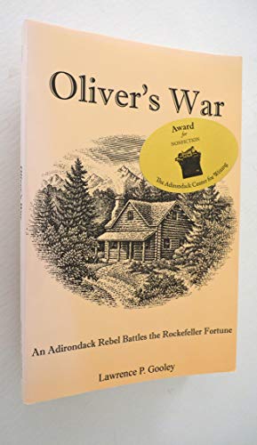 Oliver's War: An Adirondack Rebel Battles the Rockefeller Fortune