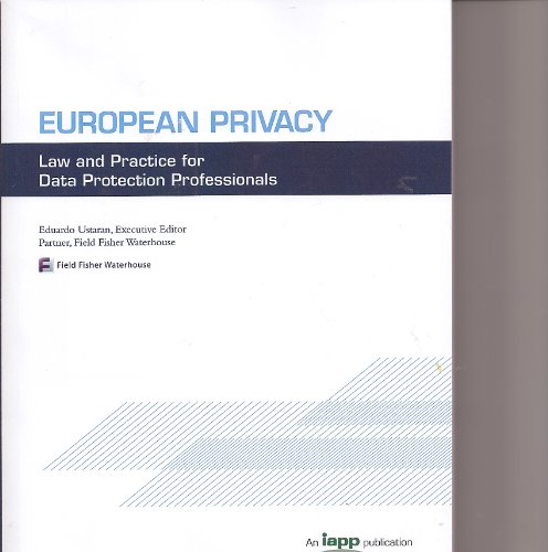 European Privacy: Law and Practice for Data Protection Professionals