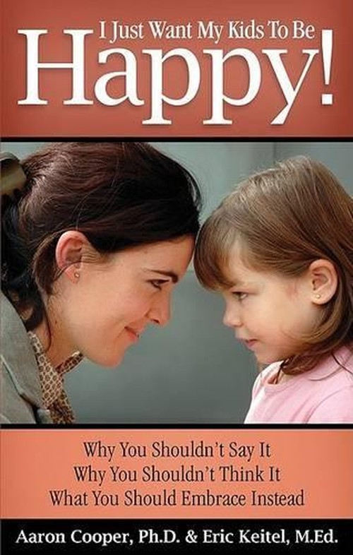 I Just Want My Kids to Be Happy!