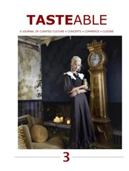 Tasteable: A Journal of Curated Culture, Concepts, Commerce and Cuisine