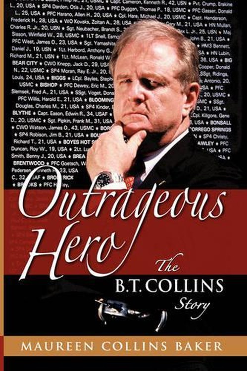 Outrageous Hero the B.T. Collins Story