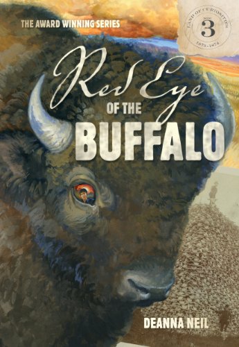 Red Eye of the Buffalo : The Land of Curiosities Paperback Deanna Neil
