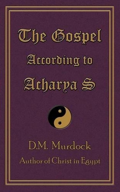 The Gospel According to Acharya S